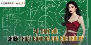 sự thay đổi chiến thuật bóng đá qua các thời kỳ
